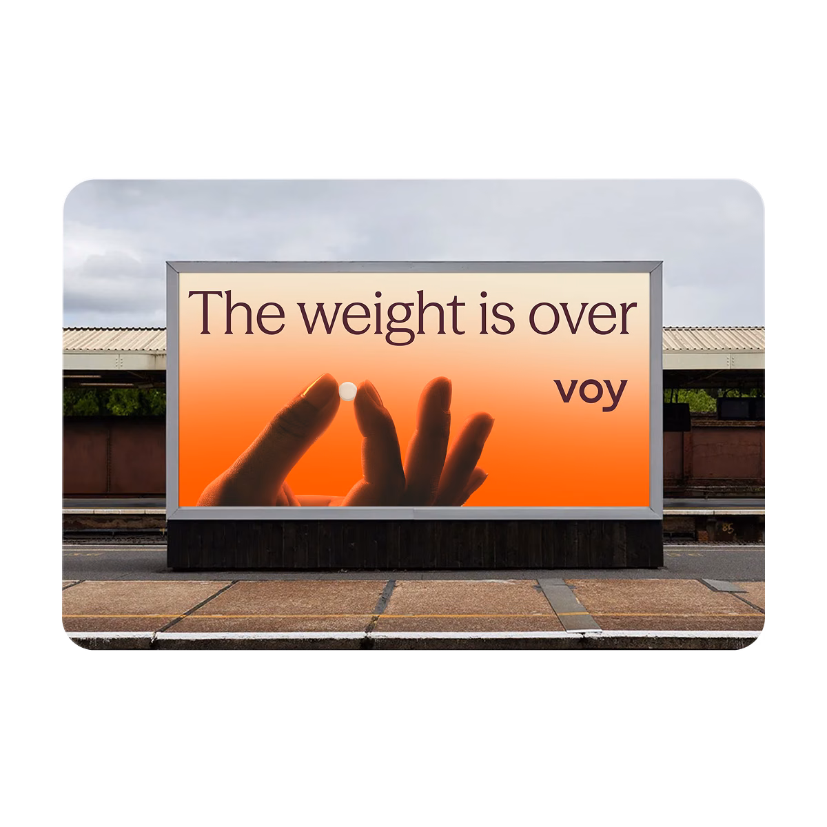 The weight is over — Voy campaign billboard